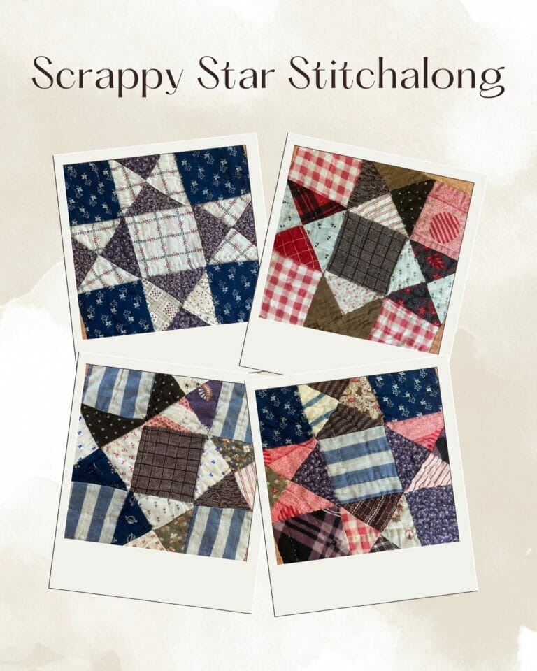 Reproduce an Antique Quilt: The Scrappy Star Stitchalong Project